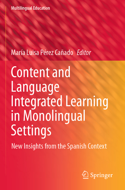 Content and Language Integrated Learning in Monolingual Settings - 