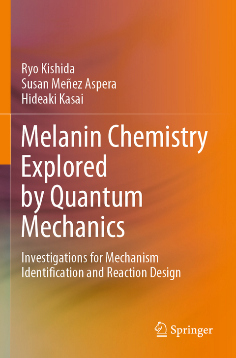 Melanin Chemistry Explored by Quantum Mechanics - Ryo Kishida, Susan Meñez Aspera, Hideaki Kasai
