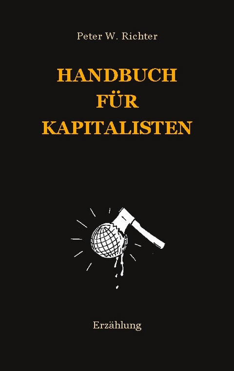 Handbuch für Kapitalisten - Peter Werner Richter
