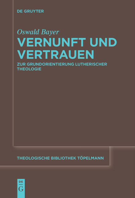 Vernunft und Vertrauen - Oswald Bayer