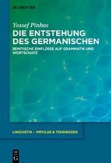 Die Entstehung des Germanischen - Yossef Pinhas