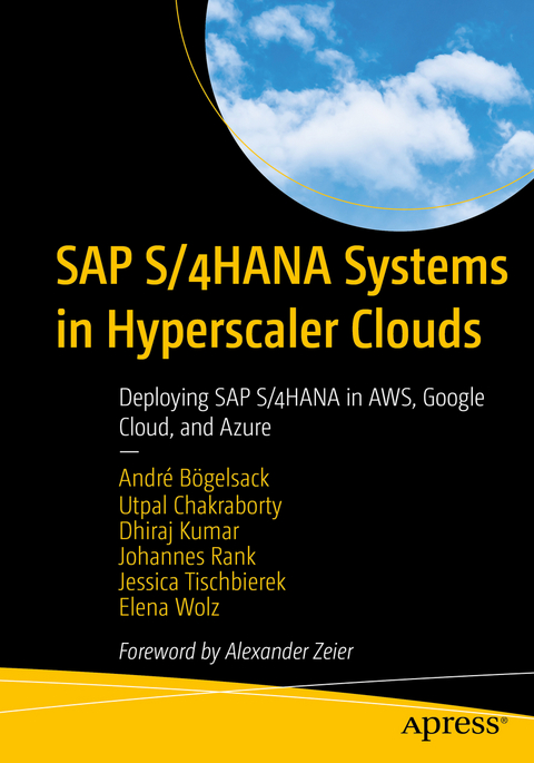 SAP S/4HANA Systems in Hyperscaler Clouds - André Bögelsack, Utpal Chakraborty, Dhiraj Kumar, Johannes Rank, Jessica Tischbierek