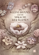 Die kleine Hummel und die Sprache der Blumen - Dena Seiferling, Ulrich Störiko-Blume