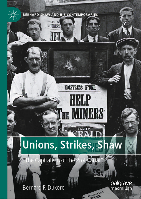 Unions, Strikes, Shaw - Bernard F. Dukore