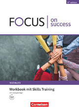 Focus on Success - 6th edition - Soziales - B1/B2 - James Abram, Michael Benford, Alexandra Köpf, Steve Williams