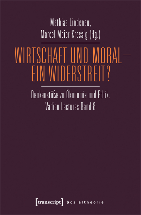 Wirtschaft und Moral – Ein Widerstreit? - 