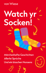 Watch yr Socken! - von Wiese