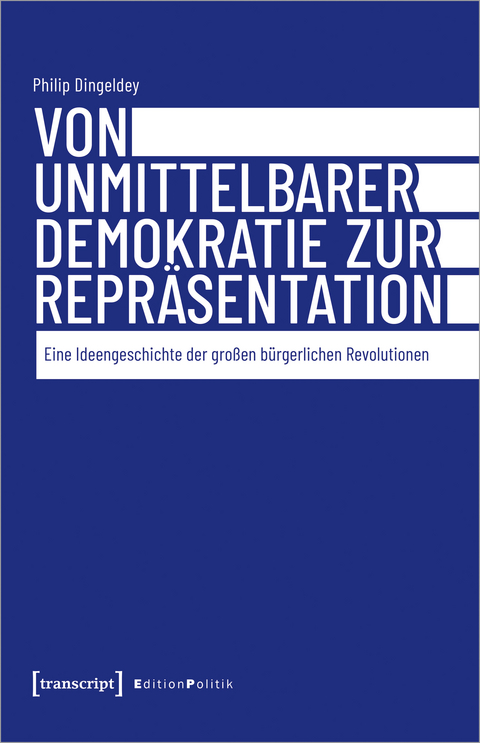 Von unmittelbarer Demokratie zur Repräsentation - Philip Dingeldey