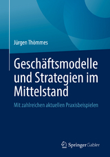 Geschäftsmodelle und Strategien im Mittelstand - Jürgen Thömmes