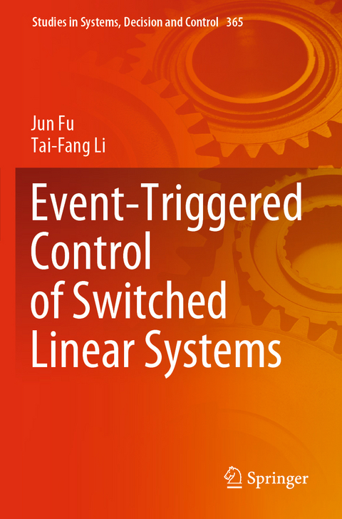 Event-Triggered Control of Switched Linear Systems - Jun Fu, Tai-Fang Li