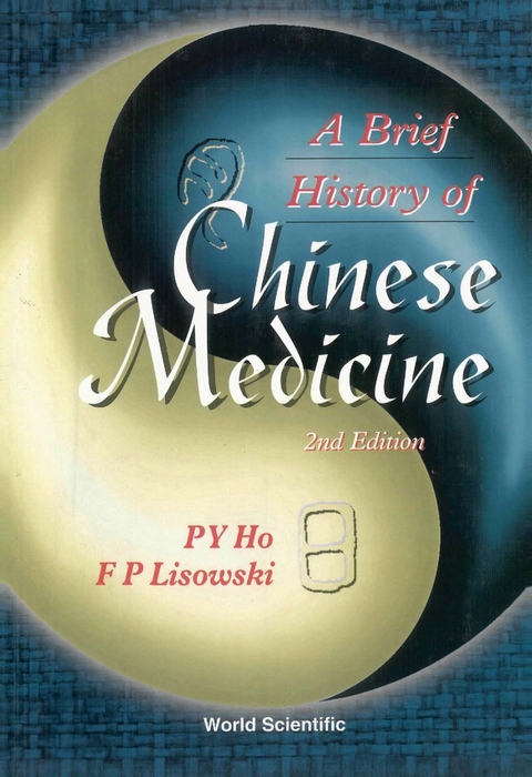 Brief History Of Chinese Medicine And Its Influence, A (2nd Edition) -  Lisowski Frederick Peter Lisowski,  Ho Peng Yoke Ho
