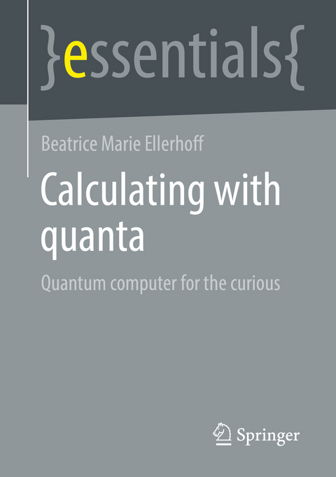 Calculating with quanta - Beatrice Marie Ellerhoff
