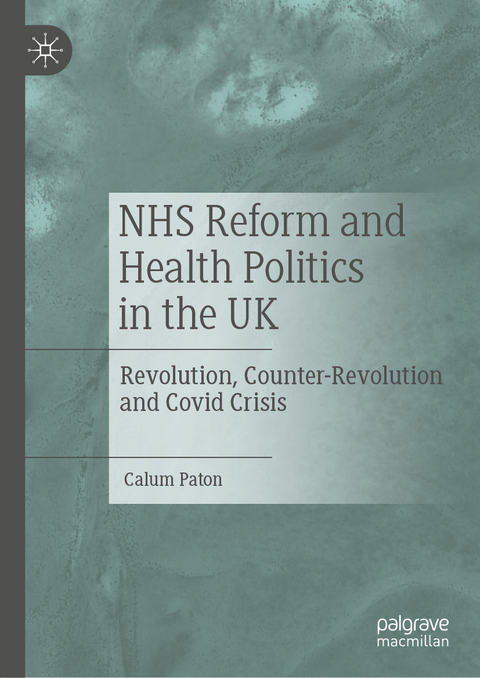 NHS Reform and Health Politics in the UK - Calum Paton