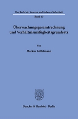 Überwachungsgesamtrechnung und Verhältnismäßigkeitsgrundsatz. - Markus Löffelmann