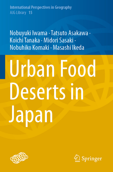 Urban Food Deserts in Japan - Nobuyuki Iwama, Tatsuto Asakawa, Koichi Tanaka, Midori Sasaki, Nobuhiko Komaki