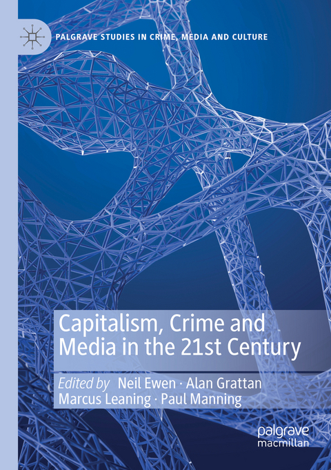 Capitalism, Crime and Media in the 21st Century - 