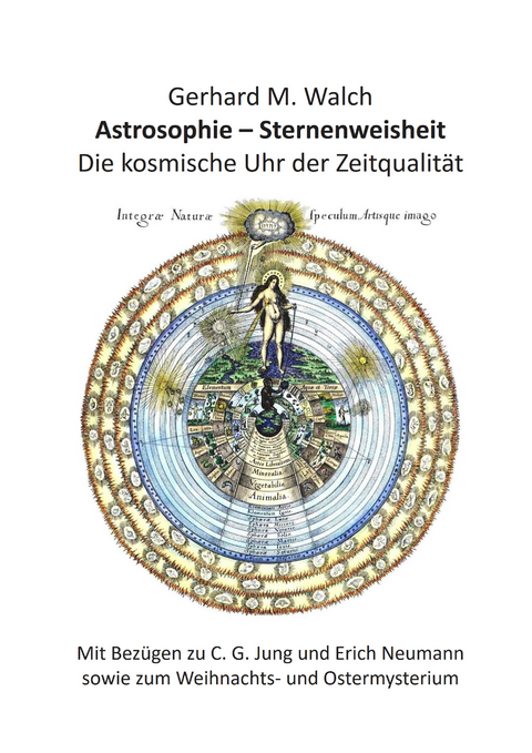 Astrosophie - Sternenweisheit - Gerhard M. Walch