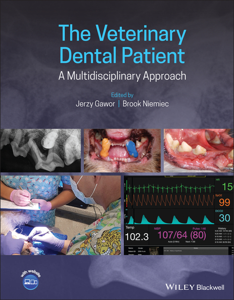 The Veterinary Dental Patient: A Multidisciplinary Approach - Jerzy Gawor, Brook Niemiec