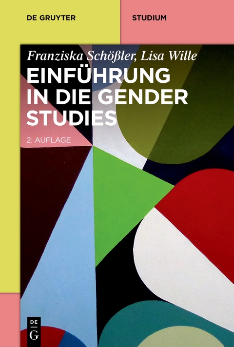 Einführung in die Gender Studies - Franziska Schößler, Lisa Wille