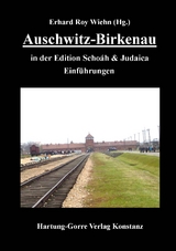 Auschwitz-Birkenau in der Edition Schoáh & Judaica Einführungen - 