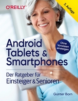 Android Tablets & Smartphones – 5. aktualisierte Auflage des Bestsellers. Mit großer Schrift und in Farbe. - Born, Günter