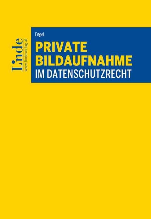 Private Bildaufnahme im Datenschutzrecht - Dominik Engel