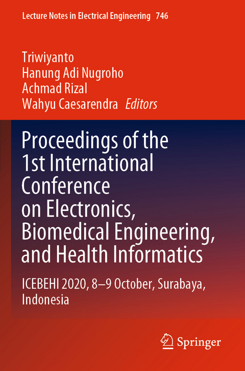 Proceedings of the 1st International Conference on Electronics, Biomedical Engineering, and Health Informatics - 