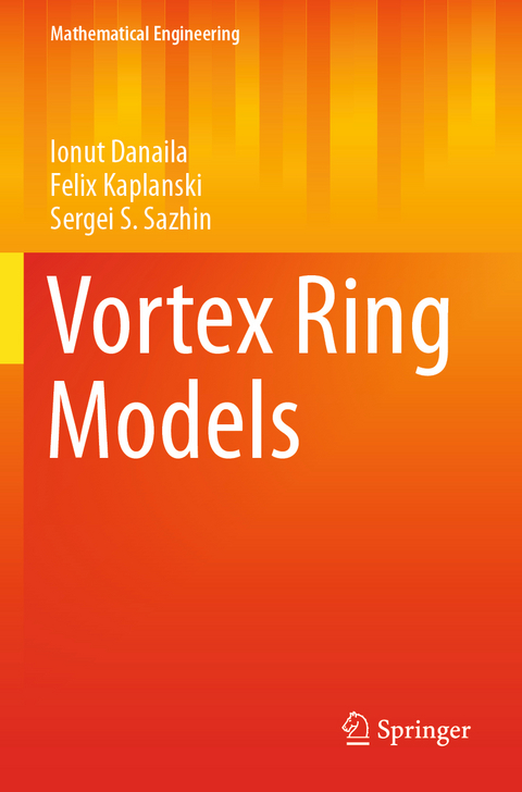 Vortex Ring Models - Ionut Danaila, Felix Kaplanski, Sergei S. Sazhin