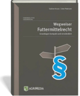 Wegweiser Futtermittelrecht - Sabine Kruse, Uwe Petersen