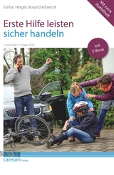 Erste Hilfe leisten - sicher handeln - Stefan Herger; Roland Albrecht