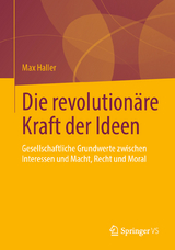 Die revolutionäre Kraft der Ideen - Max Haller