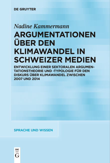 Argumentationen über den Klimawandel in Schweizer Medien - Nadine Kammermann