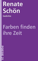 Farben finden ihre Zeit - Renate Schön