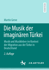 Die Musik der imaginären Türkei - Greve, Martin