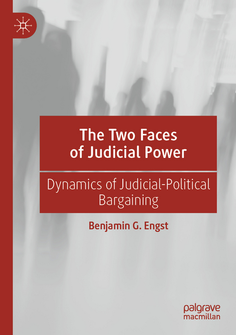 The Two Faces of Judicial Power - Benjamin G. Engst