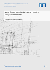 Value Stream Mapping for Internal Logistics using Process Mining - Dino Nikolaus Gustaf Knoll