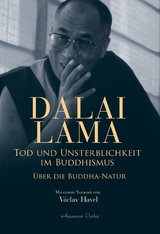 Tod und Unsterblichkeit im Buddhismus - Lama, Dalai; Michel, Peter