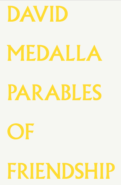 David Medalla. Parables of Friendship. - 