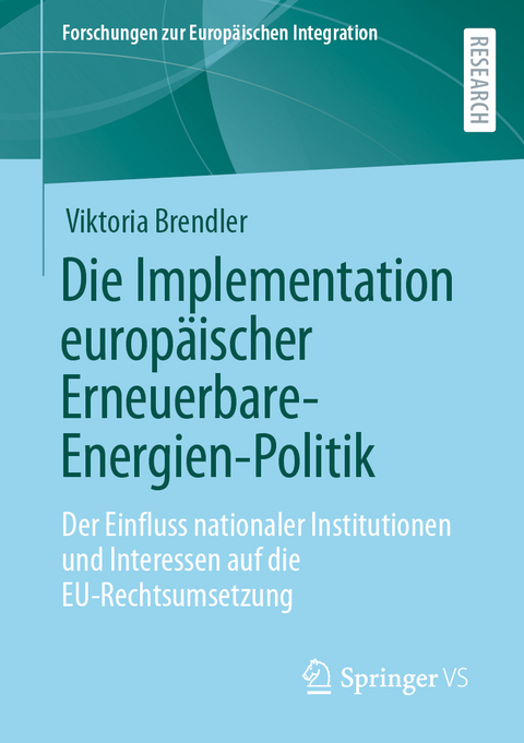 Die Implementation europäischer Erneuerbare-Energien-Politik - Viktoria Brendler