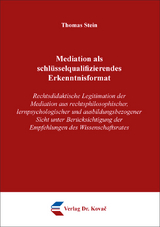 Mediation als schlüsselqualifizierendes Erkenntnisformat - Thomas Stein