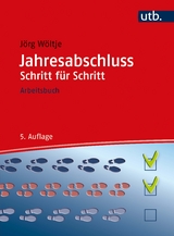 Jahresabschluss Schritt für Schritt - Wöltje, Jörg