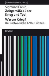 Zeitgemäßes über Krieg und Tod | Warum Krieg? Der Briefwechsel mit Albert Einstein - Sigmund Freud