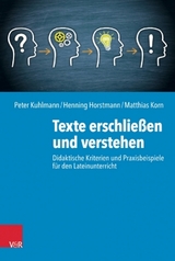 Texte erschließen und verstehen - Peter Kuhlmann, Henning Horstmann, Matthias Korn