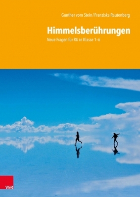 Himmelsberührungen - Gunther Vom Stein, Franziska Rautenberg