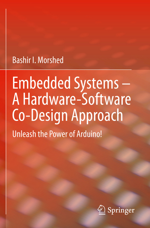 Embedded Systems – A Hardware-Software Co-Design Approach - Bashir I Morshed