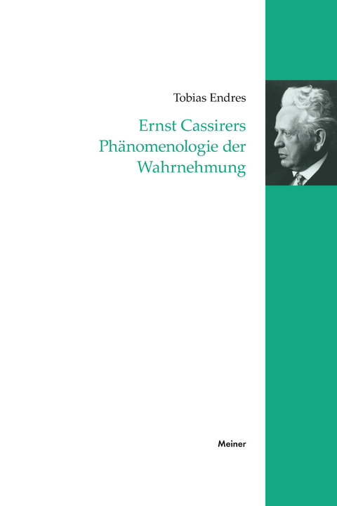 Ernst Cassirers Phänomenologie der Wahrnehmung - Tobias Endres