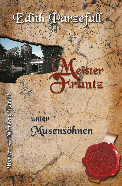 Meister Frantz unter Musensöhnen - Edith Parzefall