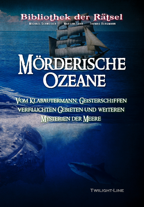 Mörderische Ozeane - Michael Schneider, Martina Lohr, Thomas Bergmann