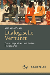 Dialogische Vernunft - Wolfgang Pleger