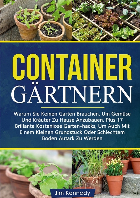 Containergärtnern - Jim Kennedy